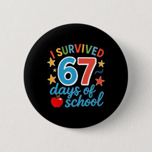 Ik heb 67 dagen school overleefd Funny Meme Leraar Ronde Button 5,7 Cm