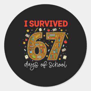 Ik heb 67 dagen school overleefd Funny Meme Leraar Ronde Sticker