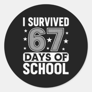 Ik heb 67 dagen school overleefd Funny Meme Leraar Ronde Sticker