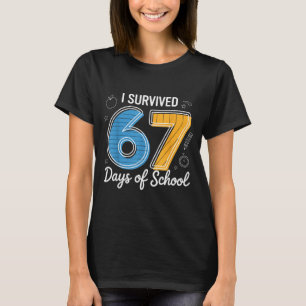 Ik heb 67 dagen school overleefd Funny Meme Leraar T-shirt