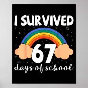 Ik heb 67 dagen school overleefd Funny Meme Studen Poster