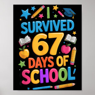 Ik heb 67 dagen school overleefd Funny Student Ler Poster