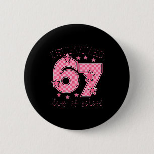 Ik heb 67 dagen school overleefd Grappig 67 Meme L Ronde Button 5,7 Cm