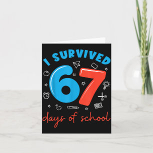 Ik heb 67 dagen school overleefd Grappig 6 7 Meme  Kaart