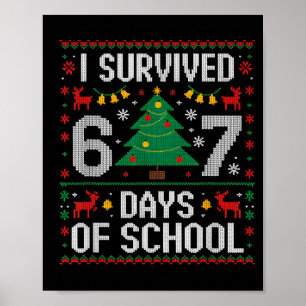 Ik heb 67 dagen school overleefd Grappig zes zeven Poster