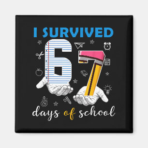 Ik heb 67 dagen school overleefd Grappige 67e dag  Magneet