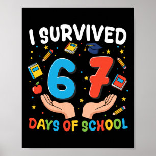 Ik heb 67 dagen school overleefd Grappige 67e dag Poster