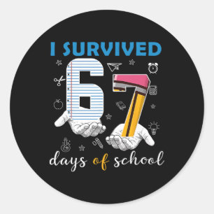 Ik heb 67 dagen school overleefd Grappige 67e dag Ronde Sticker