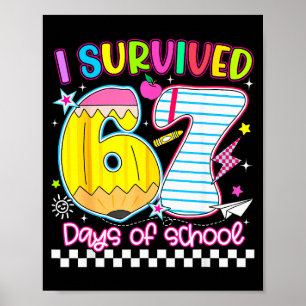 Ik heb 67 dagen school overleefd Grappige meme jon Poster