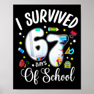 Ik heb 67 dagen school overleefd Grappige meme ler Poster