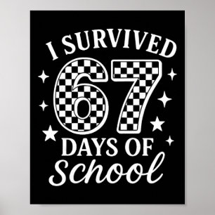 Ik heb 67 dagen school overleefd Grappige meme ler Poster