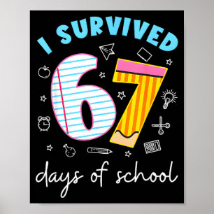 Ik heb 67 dagen school overleefd Grappige meme ler Poster