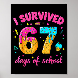 Ik heb 67 dagen school overleefd Ijsdruppel Six Se Poster
