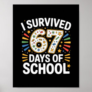 Ik heb 67 dagen school overleefd Leraar Student Hu Poster