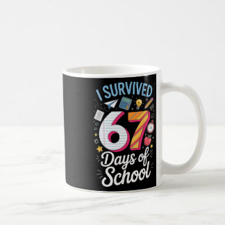 Ik heb 67 dagen school overleefd Leraar Student Me Koffiemok