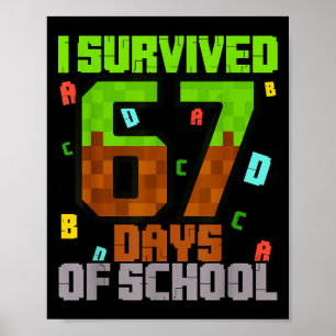 Ik heb 67 dagen school overleefd Leuk grapje zes z Poster