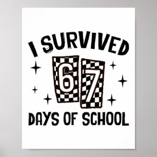 Ik heb 67 dagen school overleefd Six Seven Meme Le Poster