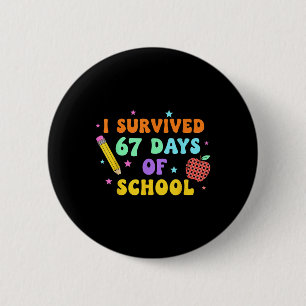 Ik heb 67 dagen school overleefd Six Seven Meme vo Ronde Button 5,7 Cm