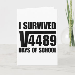 Ik heb 67 dagen school overleefd vierkantswortel 4 kaart