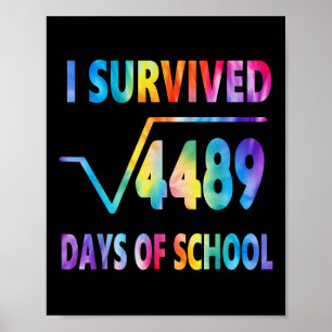 Ik heb 67 dagen school overleefd Vierkantswortel 4 Poster