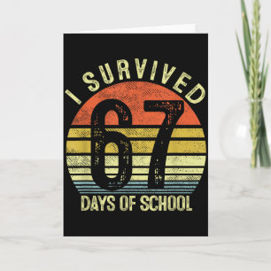 Ik heb 67 dagen school overleefd Zes Zeven 6 7 Ler Kaart