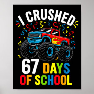 Ik heb 67 dagen school verpletterd Grappig zes zev Poster