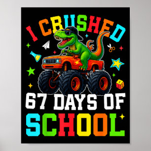 Ik heb 67 dagen school verpletterd Grappig zes zev Poster
