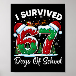 Ik heb 67 dagen van school overleefd Kerstmis Coun Poster