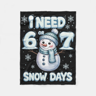 Ik heb 6 7 sneeuwdagen nodig Grappige besneeuwde d Fleece Deken