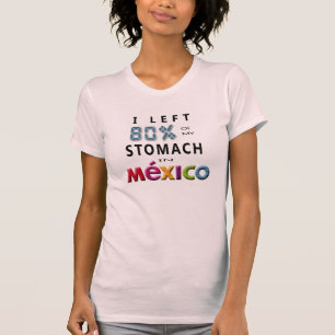 Ik heb 80% van mijn stroming in Mexico achtergelat T-shirt
