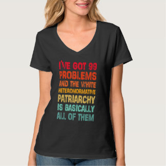Ik heb 99 problemen en wit heteronormatief t-shirt