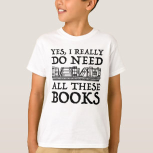 Ik heb al die boeken echt nodig t-shirt