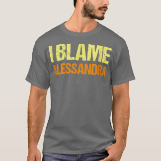 Ik heb Alessandra Funny Friends Humor Buddy Know d T-shirt