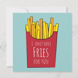 Ik heb alleen friet voor jou  kaart