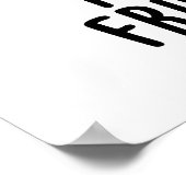 Ik heb alleen frietjes voor je grappige etenswoord poster (Hoek)