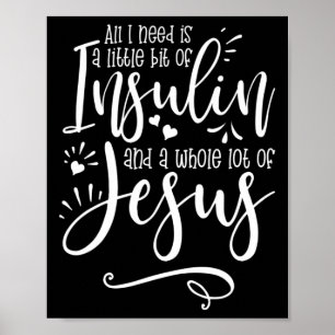 Ik heb alleen insuline en Jezus nodig Poster