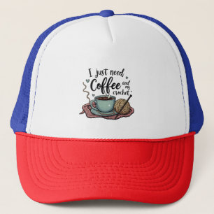 Ik heb alleen koffie en haken nodig trucker pet