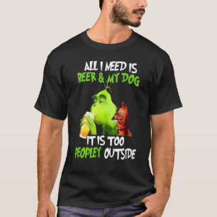 Ik heb alleen maar bier en mijn hond nodig. t-shirt