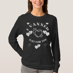 Ik heb alleen voor je gekleed. t-shirt