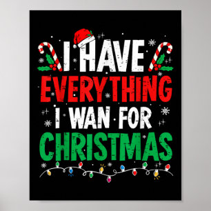 Ik heb alles wat ik wil voor Kerstmis, ik ben het Poster