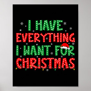 Ik heb alles wat ik wil voor Kerstmis, ik ben het Poster