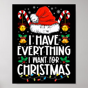 Ik heb alles wat ik wil voor Kerstmis, ik ben het Poster