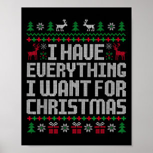 Ik heb alles wat ik wil voor Kerstmis, ik ben het Poster