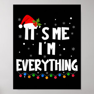 Ik heb alles wat ik wil voor Kerstmis, ik ben het Poster
