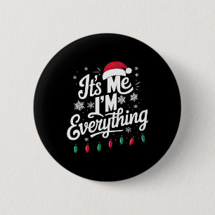 Ik heb alles wat ik wil voor Kerstmis, ik ben het, Ronde Button 5,7 Cm