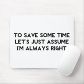 Ik heb altijd gelijk muismat (Met muis)