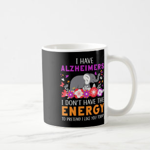 Ik heb Alzheimerheimers, ik heb geen energieremmer Koffiemok