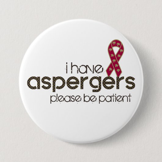 Ik heb Aspergers Ronde Button 7,6 Cm (Voorkant)