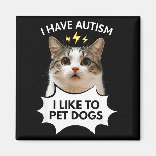 Ik heb autisme ik vind het leuk om honden te aaien magneet