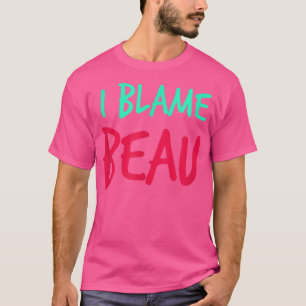 Ik heb Beau Friends voornaam Boeddy Nickname per T-shirt